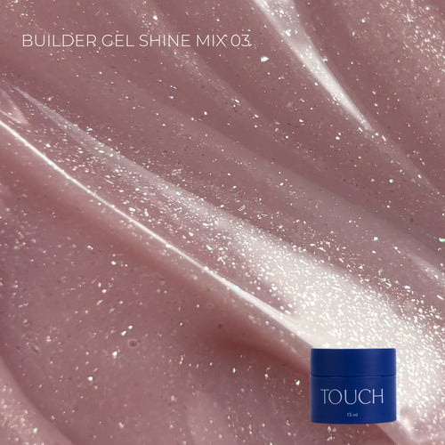Touch Builder Gel 15ml Shine Mix 03